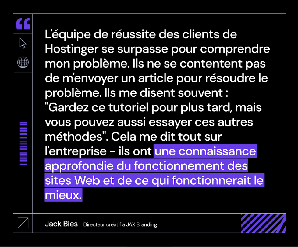 La citation de Jack Bies sur Hostinger, qui indique que l'équipe chargée de la réussite des clients de la société est très compétente dans son domaine